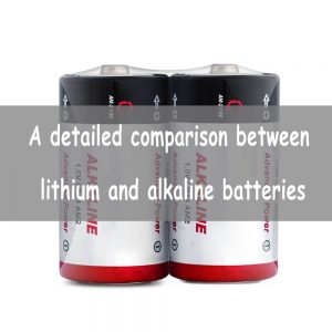 鋰和堿性電池之間的詳細比較