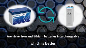 鎳鐵電池和鋰電池是否可以互換--哪個更好