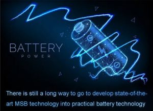 要將最先進的MSB技術發(fā)展為實用的電池技術，還有很長的路要走。