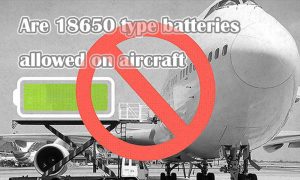 飛機(jī)上允許使用18650型電池嗎？
